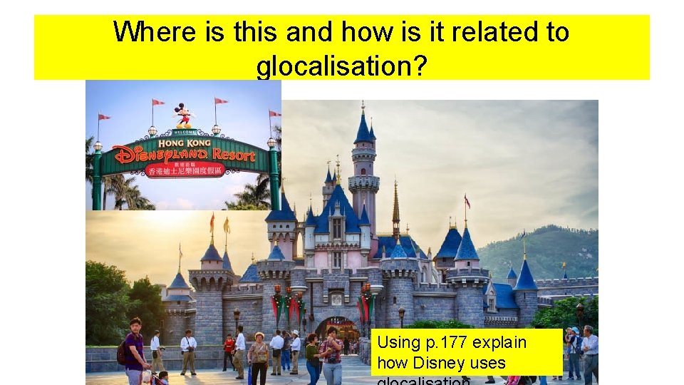 Where is this and how is it related to glocalisation? Using p. 177 explain