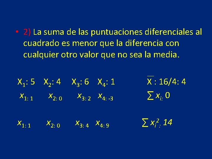  • 2) La suma de las puntuaciones diferenciales al cuadrado es menor que