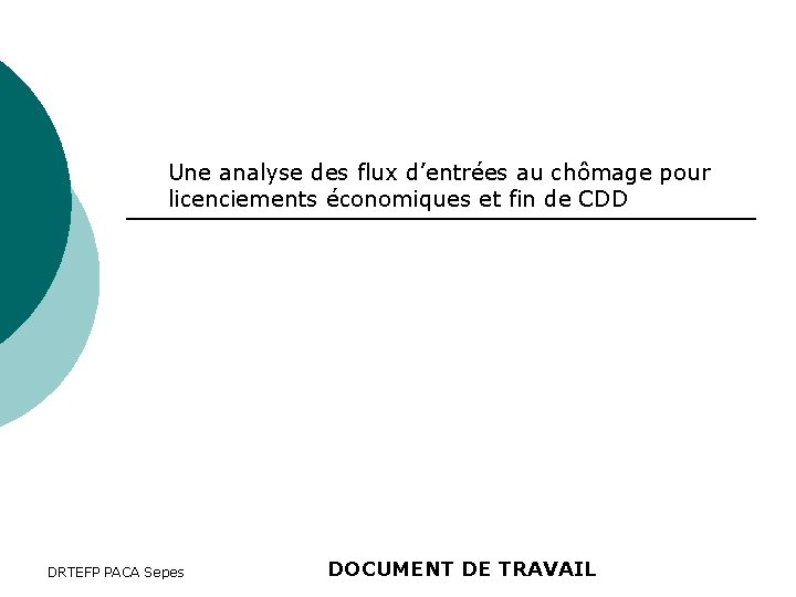 Une analyse des flux d’entrées au chômage pour licenciements économiques et fin de CDD