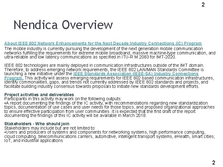2 Nendica Overview About IEEE 802 Network Enhancements for the Next Decade Industry Connections