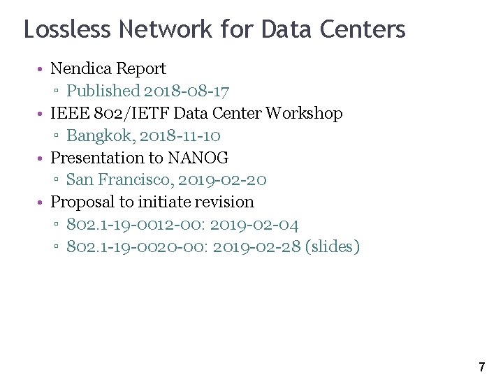 Lossless Network for Data Centers 7 • Nendica Report ▫ Published 2018 -08 -17