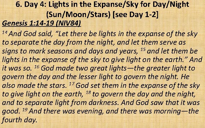 6. Day 4: Lights in the Expanse/Sky for Day/Night (Sun/Moon/Stars) [see Day 1 -2]