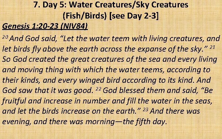 7. Day 5: Water Creatures/Sky Creatures (Fish/Birds) [see Day 2 -3] Genesis 1: 20