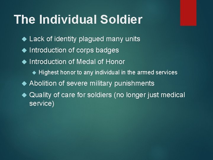The Individual Soldier Lack of identity plagued many units Introduction of corps badges Introduction