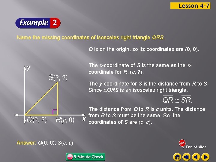 Name the missing coordinates of isosceles right triangle QRS. Q is on the origin,