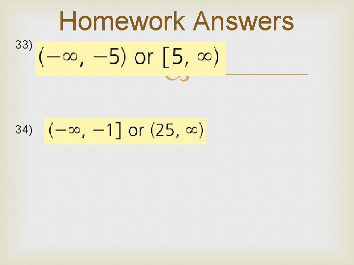 Homework Answers 33) 34) Homework Answers 33) 34)