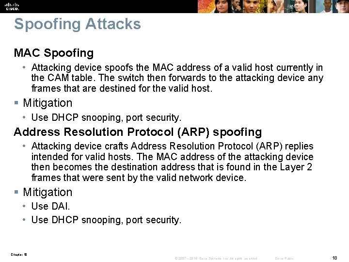 Spoofing Attacks MAC Spoofing • Attacking device spoofs the MAC address of a valid