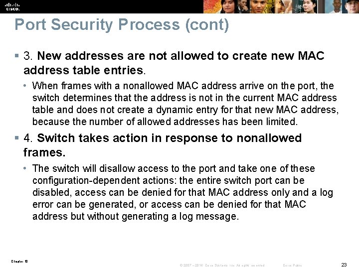 Port Security Process (cont) § 3. New addresses are not allowed to create new