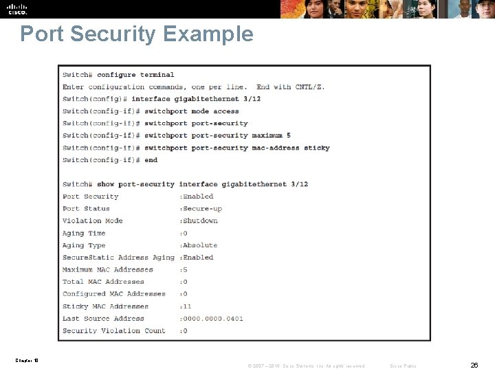 Port Security Example Chapter 10 © 2007 – 2016, Cisco Systems, Inc. All rights
