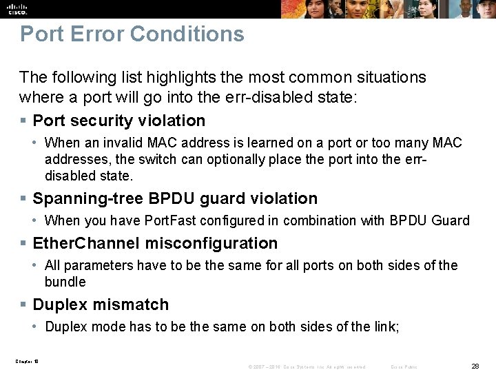 Port Error Conditions The following list highlights the most common situations where a port