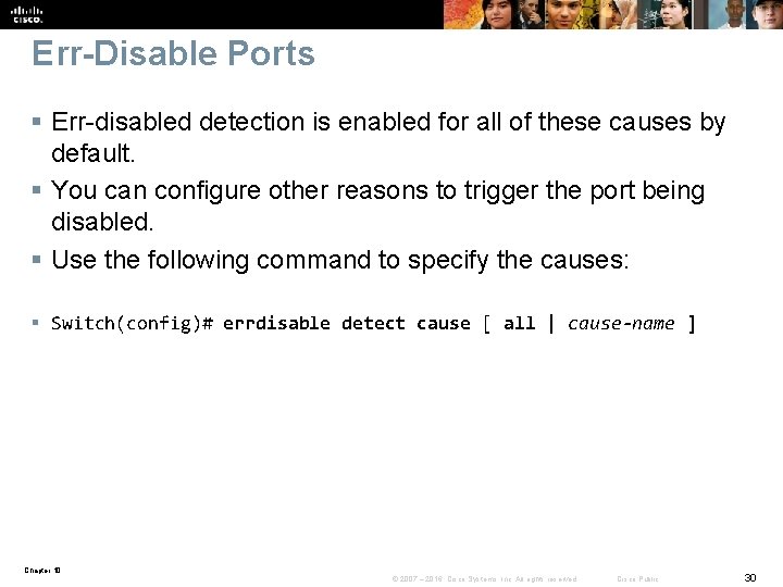Err-Disable Ports § Err-disabled detection is enabled for all of these causes by default.
