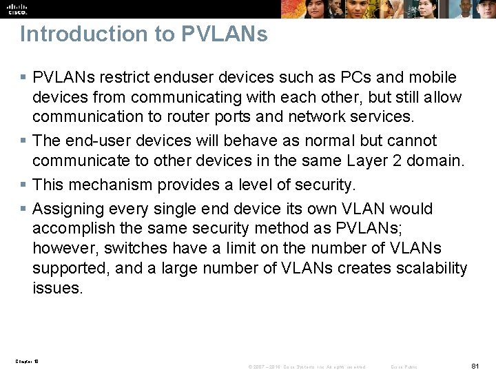 Introduction to PVLANs § PVLANs restrict enduser devices such as PCs and mobile devices