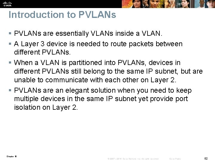 Introduction to PVLANs § PVLANs are essentially VLANs inside a VLAN. § A Layer
