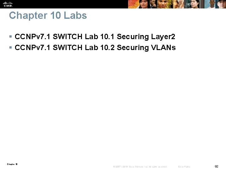 Chapter 10 Labs § CCNPv 7. 1 SWITCH Lab 10. 1 Securing Layer 2