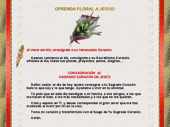 OFRENDA FLORAL A JESUS: Al inicio del día, conságrate a su Inmaculado Corazón: Apenas