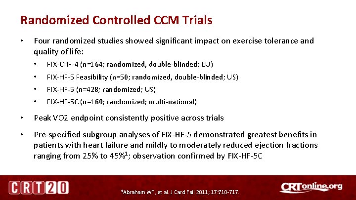 Randomized Controlled CCM Trials • Four randomized studies showed significant impact on exercise tolerance
