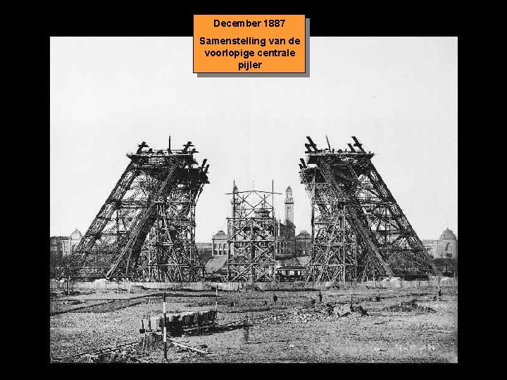 December 1887 Samenstelling van de voorlopige centrale pijler 