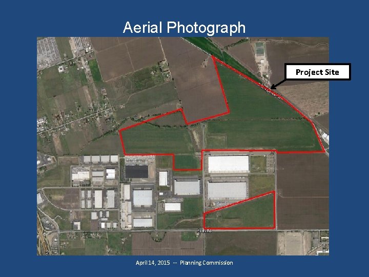 Aerial Photograph Project Site April 14, 2015 -- Planning Commission 