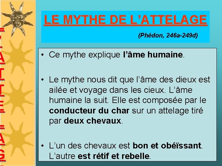 L ’ A T T E L A G LE MYTHE DE L’ATTELAGE (Phédon,