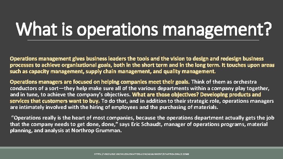 What is operations management? Operations management gives business leaders the tools and the vision