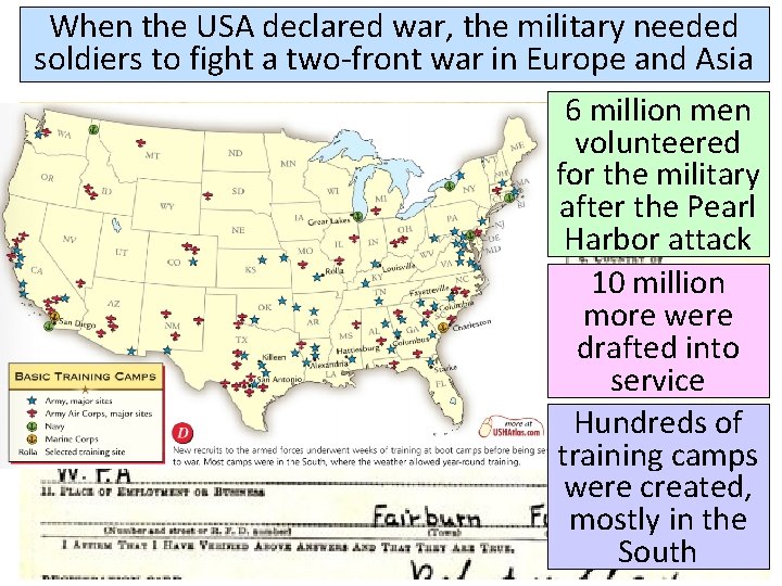 When the USA declared war, the military needed soldiers to fight a two-front war