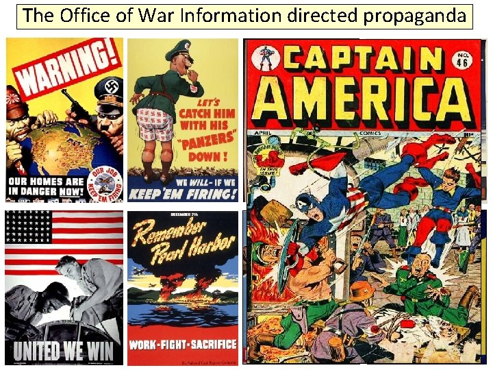 The Office of War Information directed propaganda 