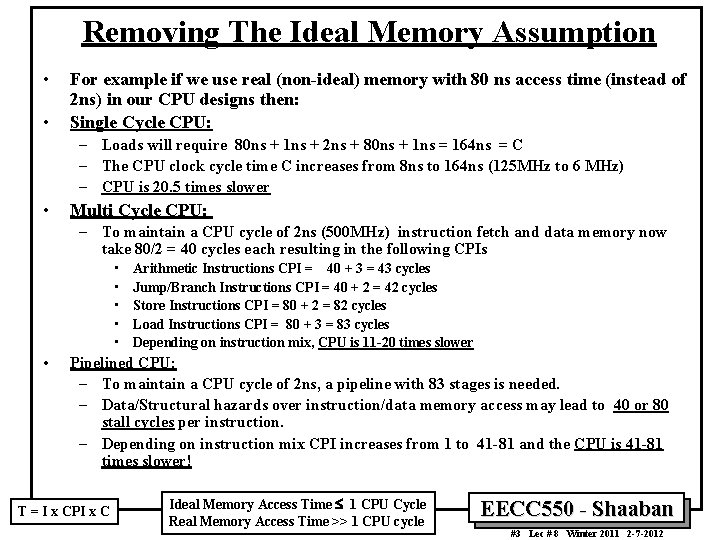 Removing The Ideal Memory Assumption • • For example if we use real (non-ideal) Removing The Ideal Memory Assumption • • For example if we use real (non-ideal)
