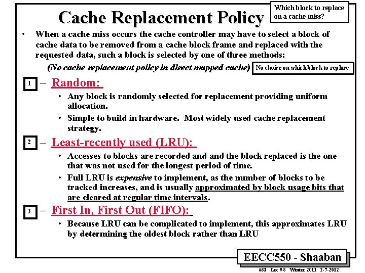 Cache Replacement Policy • Which block to replace on a cache miss? When a Cache Replacement Policy • Which block to replace on a cache miss? When a