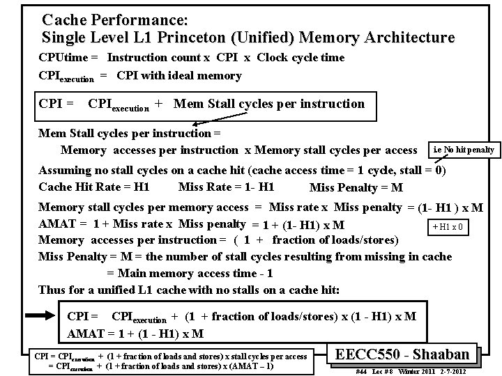 Cache Performance: Single Level L 1 Princeton (Unified) Memory Architecture CPUtime = Instruction count Cache Performance: Single Level L 1 Princeton (Unified) Memory Architecture CPUtime = Instruction count