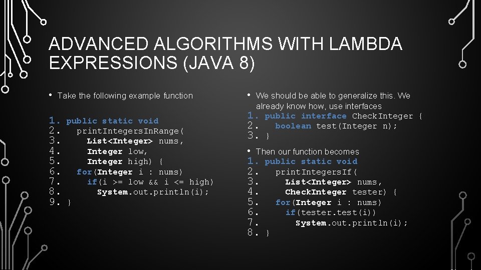 ADVANCED ALGORITHMS WITH LAMBDA EXPRESSIONS (JAVA 8) • Take the following example function 1.