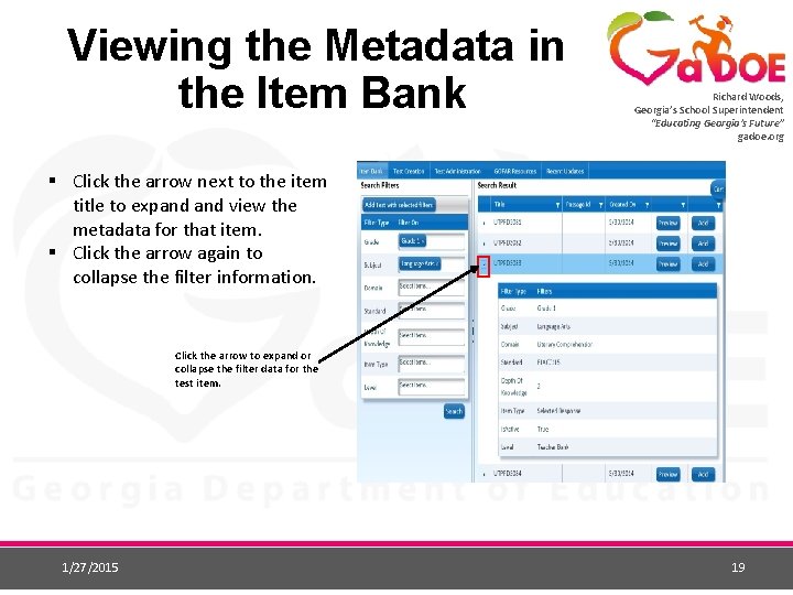 Viewing the Metadata in the Item Bank Richard Woods, Georgia’s School Superintendent “Educating Georgia’s