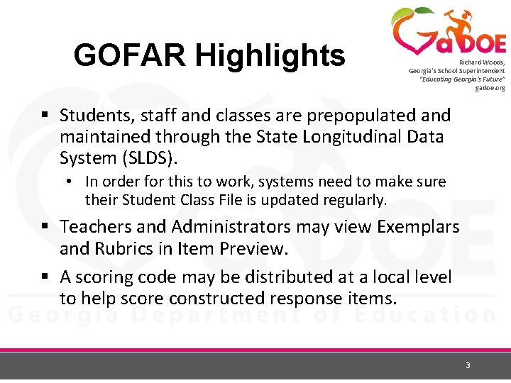 GOFAR Highlights Richard Woods, Georgia’s School Superintendent “Educating Georgia’s Future” gadoe. org § Students,