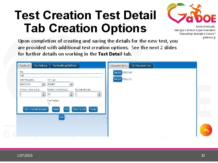 Test Creation Test Detail Tab Creation Options Richard Woods, Georgia’s School Superintendent “Educating Georgia’s