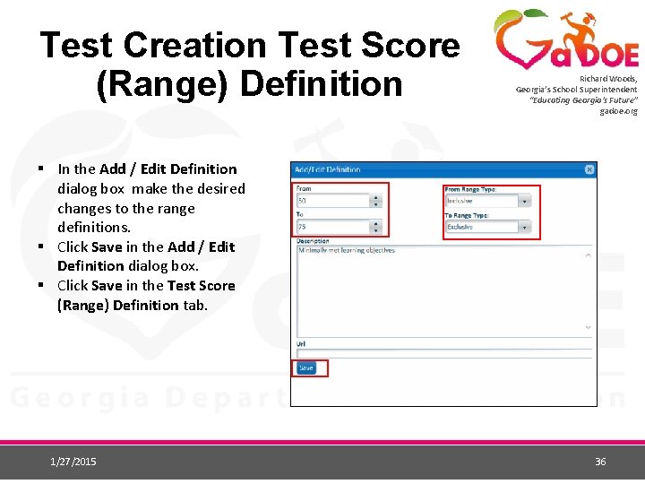 Test Creation Test Score (Range) Definition Richard Woods, Georgia’s School Superintendent “Educating Georgia’s Future”