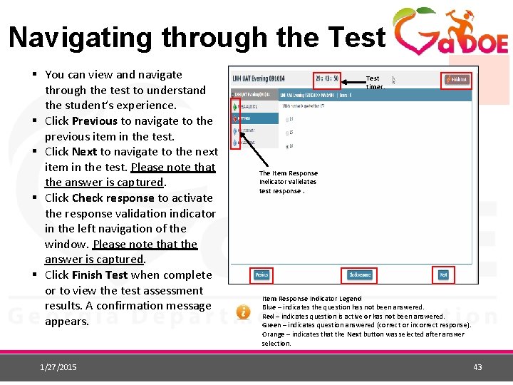 Navigating through the Test § You can view and navigate through the test to