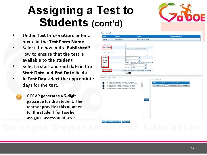 Assigning a Test to Students (cont’d) § § Under Test Information, enter a name