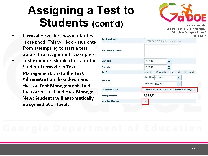Assigning a Test to Students (cont’d) • • • Passcodes will be shown after