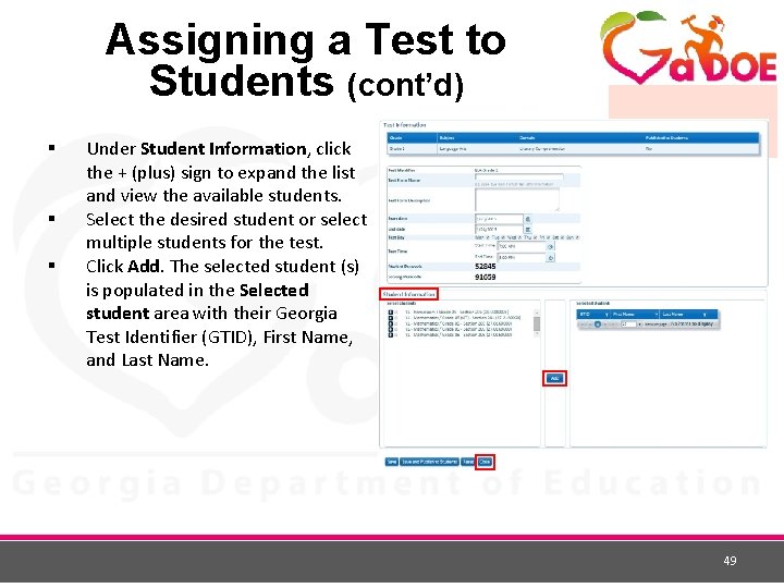 Assigning a Test to Students (cont’d) § § § Under Student Information, click the