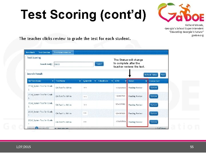 Test Scoring (cont’d) The teacher clicks review to grade the test for each student.