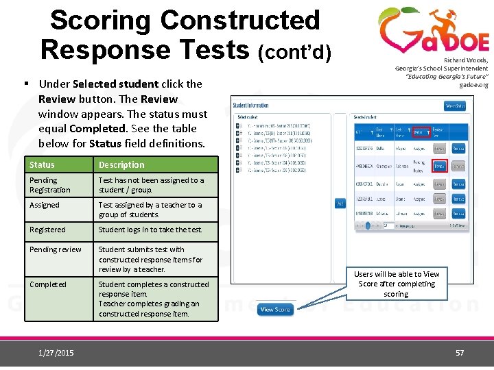 Scoring Constructed Response Tests (cont’d) § Under Selected student click the Review button. The