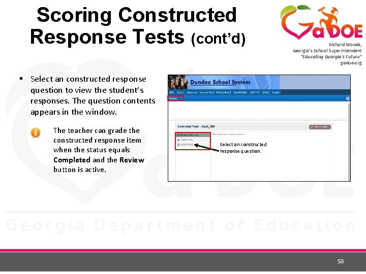 Scoring Constructed Response Tests (cont’d) Richard Woods, Georgia’s School Superintendent “Educating Georgia’s Future” gadoe.