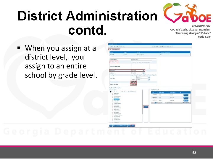 District Administration contd. Richard Woods, Georgia’s School Superintendent “Educating Georgia’s Future” gadoe. org §