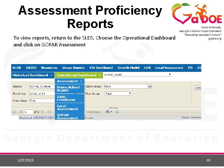 Assessment Proficiency Reports To view reports, return to the SLDS. Choose the Operational Dashboard