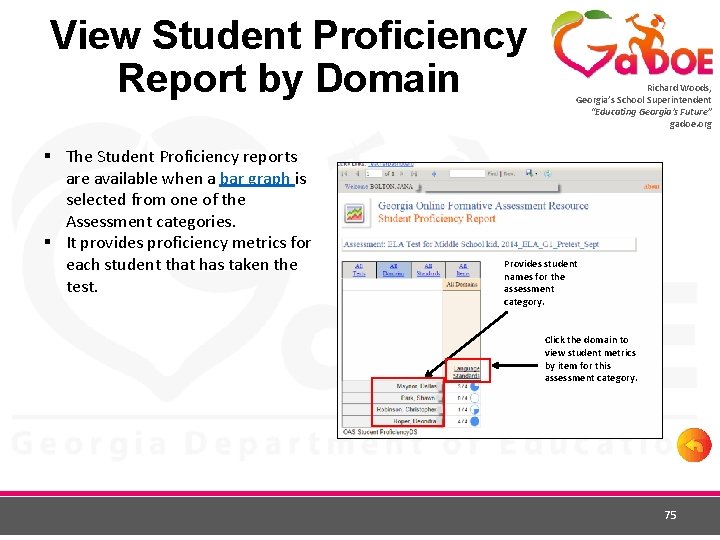 View Student Proficiency Report by Domain § The Student Proficiency reports are available when