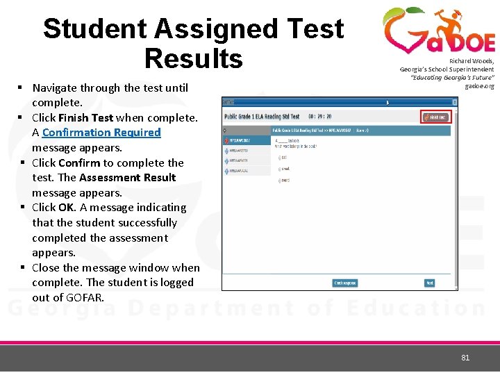 Student Assigned Test Results § Navigate through the test until complete. § Click Finish