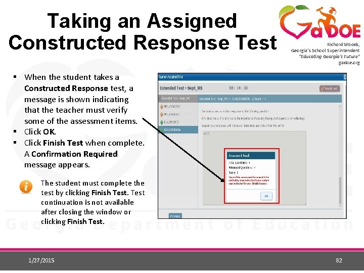 Taking an Assigned Constructed Response Test Richard Woods, Georgia’s School Superintendent “Educating Georgia’s Future”