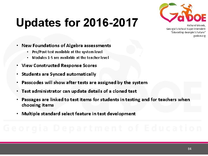 Updates for 2016 -2017 Richard Woods, Georgia’s School Superintendent “Educating Georgia’s Future” gadoe. org