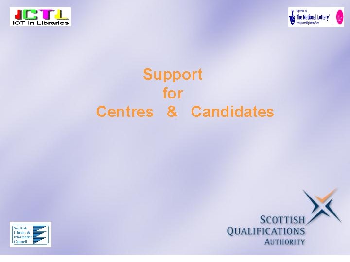 Support for Centres & Candidates 