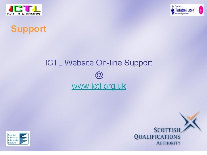 Support ICTL Website On-line Support @ www. ictl. org. uk 