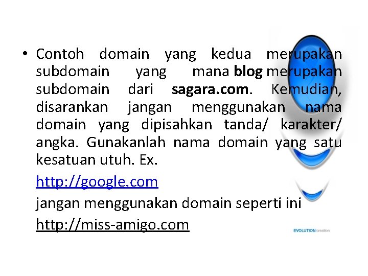  • Contoh domain yang kedua merupakan subdomain yang mana blog merupakan subdomain dari